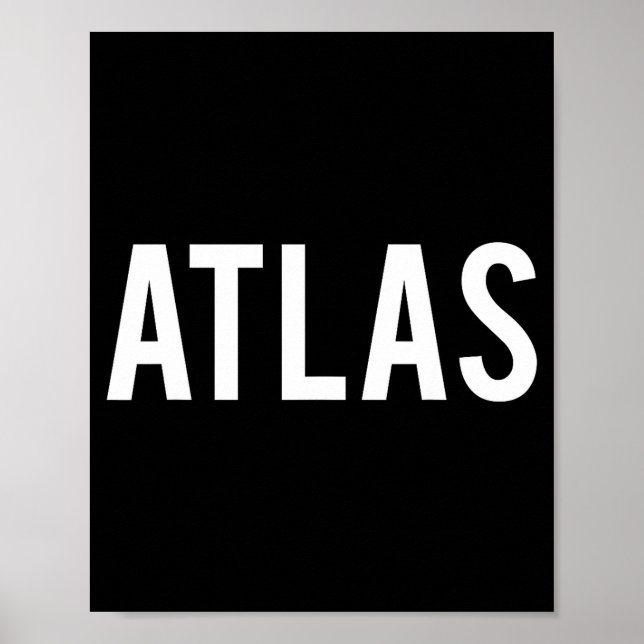 Atlas - Cool New Funny Name Fan Gift Tee  Poster (Vorne)