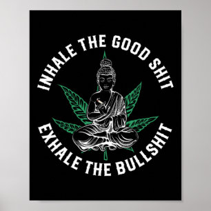 Atme das Gute ein, atme den Stier aus Yoga Weed Na Poster