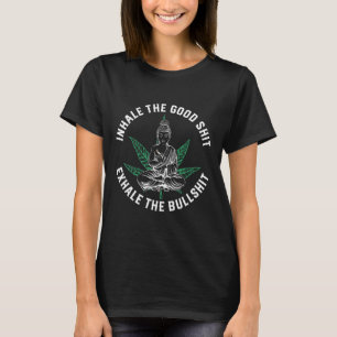 Atme das Gute ein, atme den Stier aus Yoga Weed Na T-Shirt