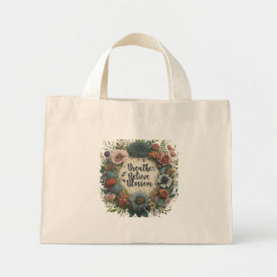 Atme, glaube, blühe - Winzige Tasche