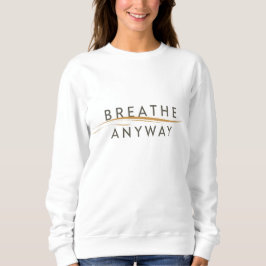 Atme sowieso – Stressbewusstsein Minimal Gelb Sweatshirt