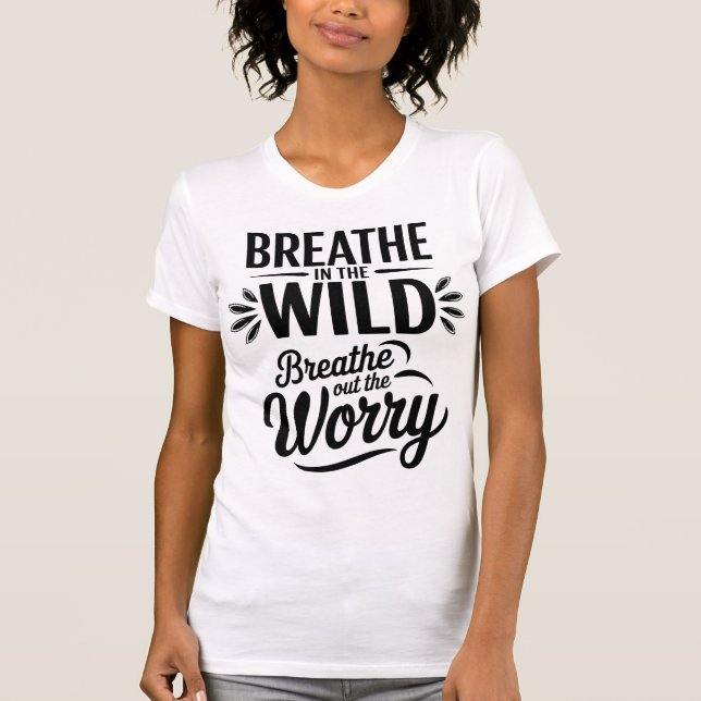 Atme-wilde-Zitat-Design T-Shirt (Vorderseite)