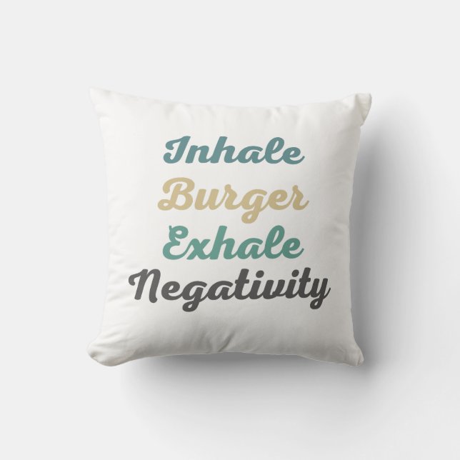 Atmen Burger Exhale Negativity Throw Kissen (Vorderseite)
