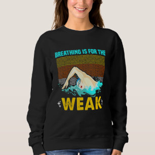 Atmen ist für das schwache Baden Sweatshirt