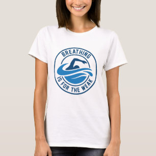 Atmen ist für die Schwäche T-Shirt