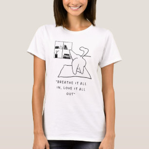 Atmen Sie alles ein, Liebe alles raus Yoga Cat T-Shirt
