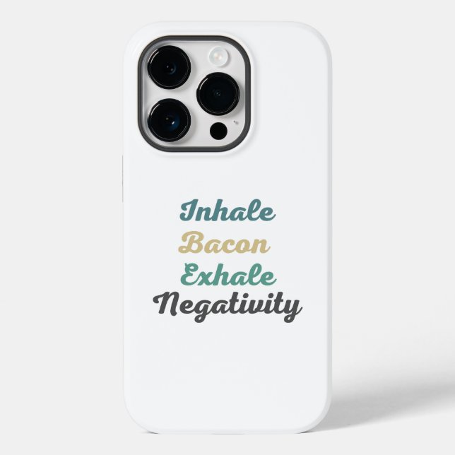 Atmen Sie Bacon Exhale Negativativity Phone Case (Rückseite)