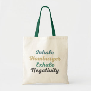 Atmen Sie den Hamburger Exhale Negativativity Tote Tragetasche