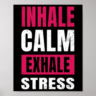 Atmen Sie ein ruhiges Exhale Stressgeschenk Nerven Poster