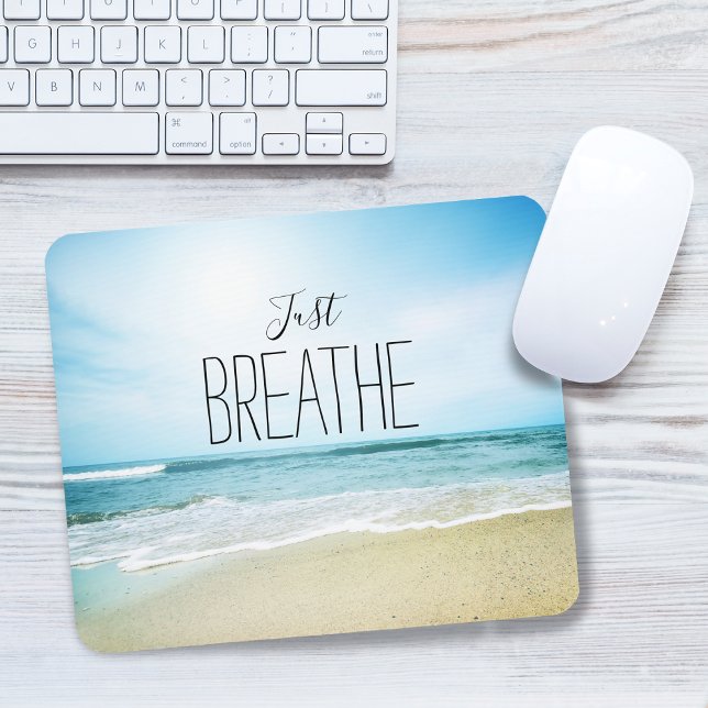 Atmen Sie einfach am Strand aus Mousepad (Just Breathe at the Beach Mouse Pad)