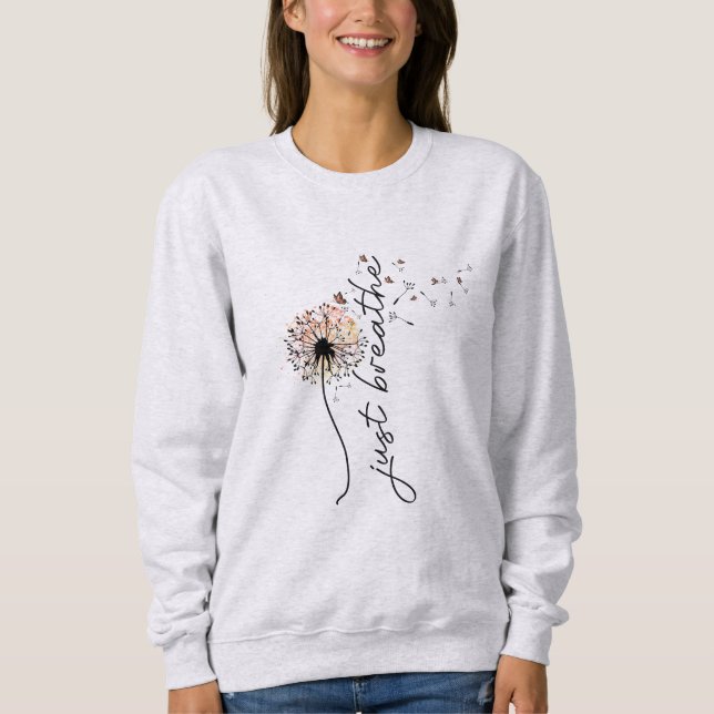 Atmen Sie einfach den Dandelion Butterfly Inspirat Sweatshirt (Vorderseite)