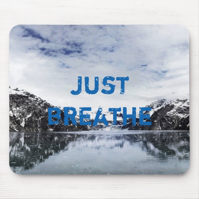 "Atmen Sie einfach!" Internationaler Zitat Mousepad (Vorne)