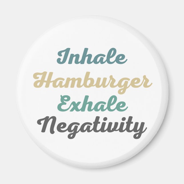 Atmen Sie Hamburger Exhale Negativitätsmagnete ein Magnet (Vorne)