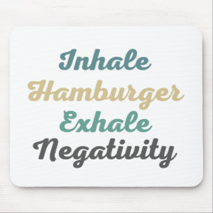 Atmen Sie Hamburger Exhale Negativity Mouse Pad ei Mousepad