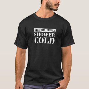 Atmen Tiefe Dusche Kalte Spiritualität Entspannung T-Shirt
