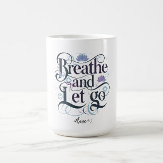 Atmen und Gelassen gehen: Personalisiert Kaffeetasse