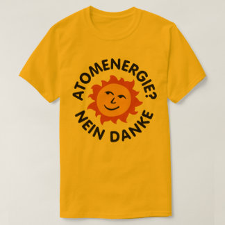 Atomenergie? Nein T-Shirt