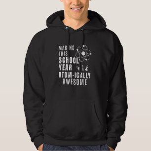 Atomisch Phantastischer Funny Teaching Science Leh Hoodie