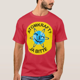Atomkraft ja bitte T-Shirt
