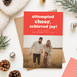 Attempted Cheer Achieved Joy Funny Christmas Photo Feiertagskarte
