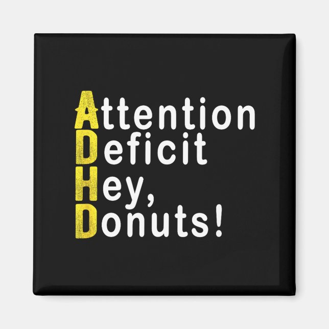 Attention Deficit Hey Donuts Funny Gift Tee Adhd M Magnet (Vorne)