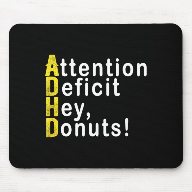 Attention Deficit Hey Donuts Funny Gift Tee Adhd M Mousepad (Vorne)