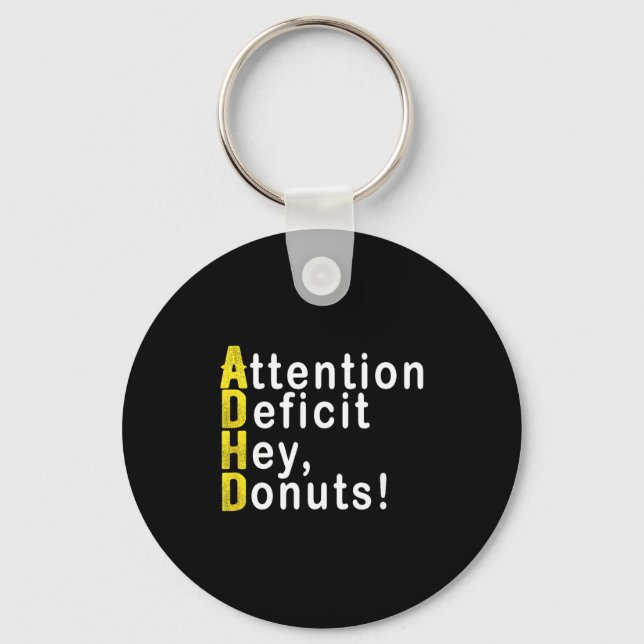Attention Deficit Hey Donuts Funny Gift Tee Adhd M Schlüsselanhänger (Vorderseite)