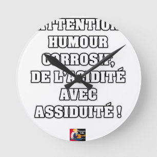 ATTENTION, HUMOUR CORROSIF, DE L'ACIDITÉ... RUNDE WANDUHR