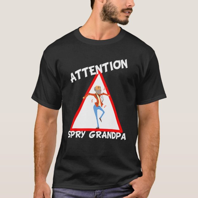 Attention Spry Grandpa  dancing Grampa T-Shirt (Vorderseite)