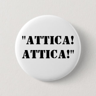 "Attika! Attika! " Button