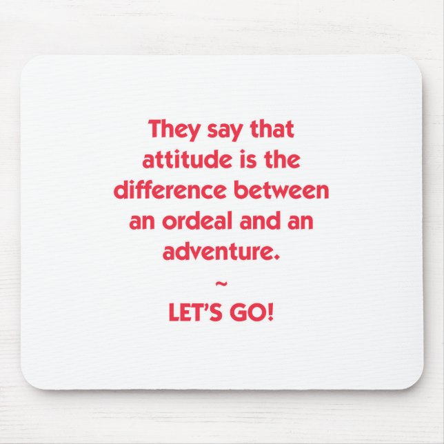 Attitude - Differenz zwischen Ordeal und Adventure Mousepad (Vorne)