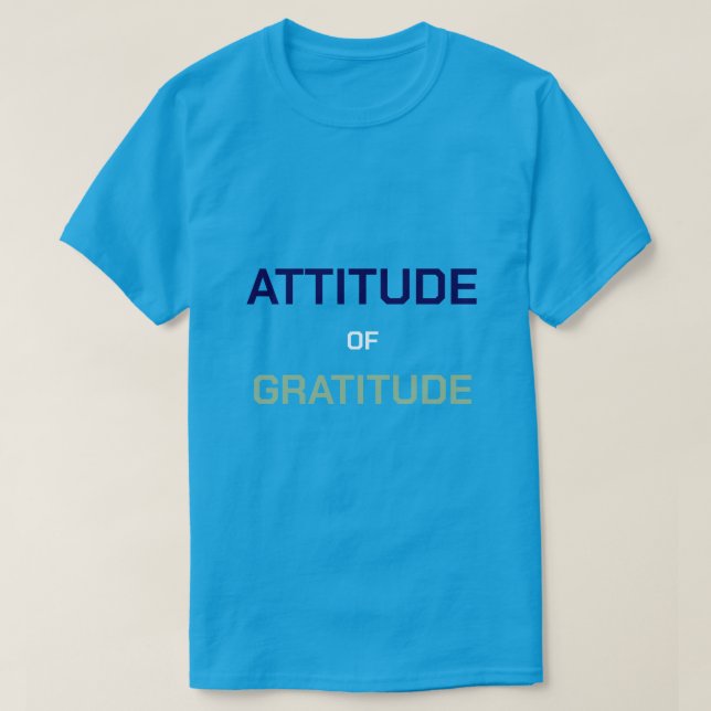 Attitude of Gratitude T-Shirt (Design vorne)