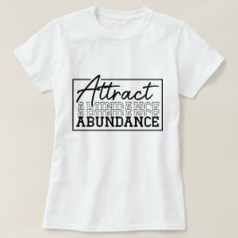 Attraktieren Sie Motivierend Abundanz T-Shirt