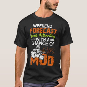 ATV Vier Räder für Off Roading und Muddi T-Shirt