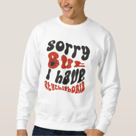 Atychiphobie Sweatshirt