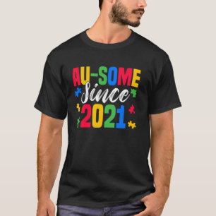 Au-some Seit 2021 4 Jahre alte Autismus-Bewusstsei T-Shirt