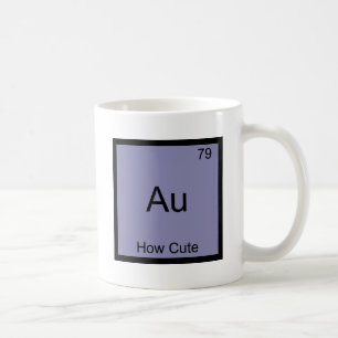Au - wie niedliches Chemie-Element-Symbol lustig Tasse