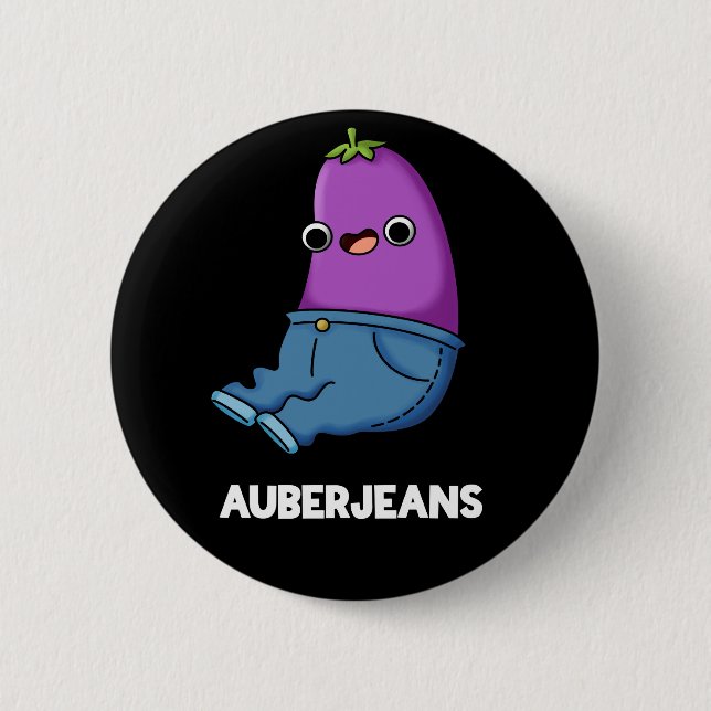 Auberjeans Funny Eggplant Pun Dark BG Button (Vorderseite)