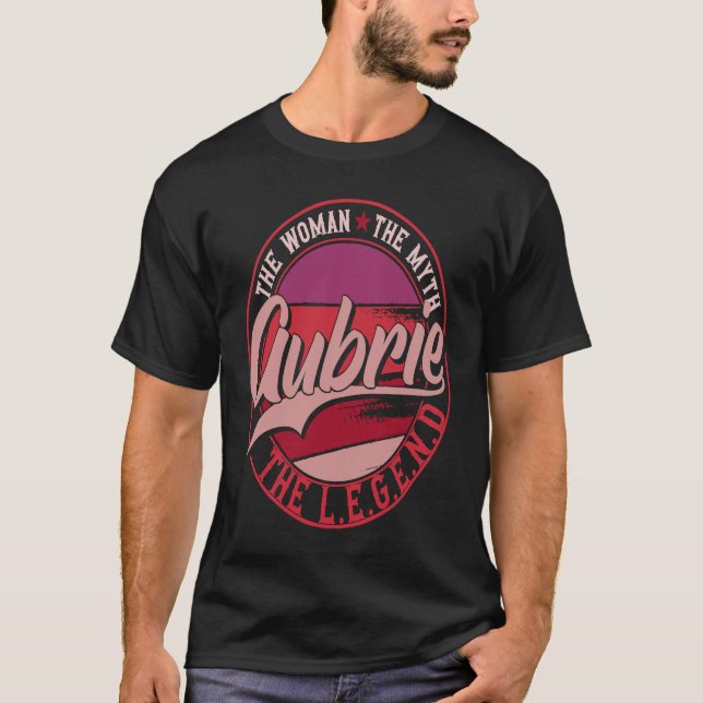 Aubrie the Lady of Myth the Legend T-Shirt (Vorderseite)