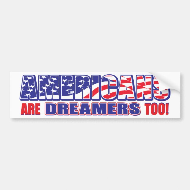 Auch Amerikaner sind Träumer! Autoaufkleber (Vorne)