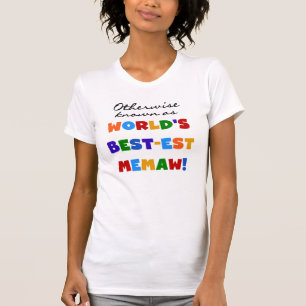 Auch bekannt als World's Best-est Memaw T-Shirt