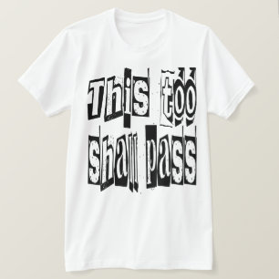 Auch dies muss Motivierend Sprichwort-Typografie T-Shirt