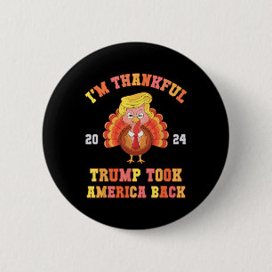 Auch hier bin ich dankbar Trump Won Took America C Button