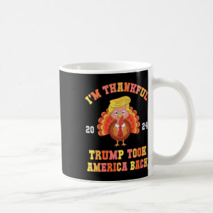 Auch hier bin ich dankbar Trump Won Took America C Kaffeetasse