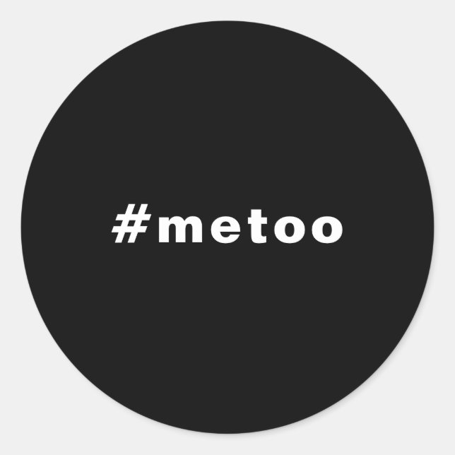 Auch ich, #metoo, Stolz Schwarz-weiß Runder Aufkleber (Vorderseite)