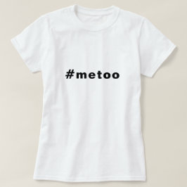Auch ich, #metoo, Stolz Schwarz-weiß T-Shirt
