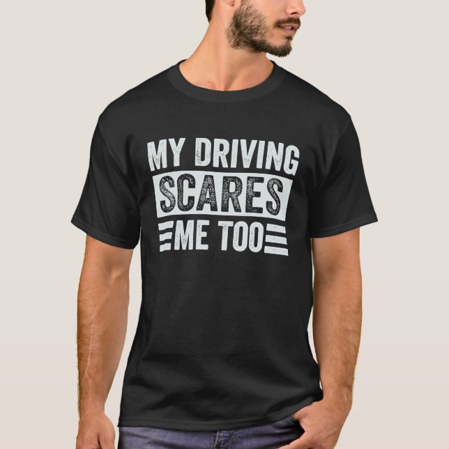 Auch mein Autofahren macht mir Sorgen T-Shirt (Vorderseite)