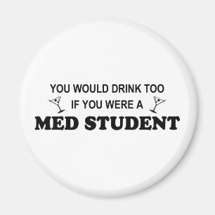 Auch trinken - Med Student Magnet