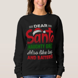 Auch Weihnachtsmädchen mögen Spielzeug und Batteri Sweatshirt