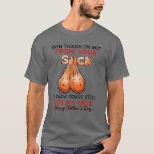 Auch wenn ich nicht aus deinem Sack stamme, ist es T-Shirt